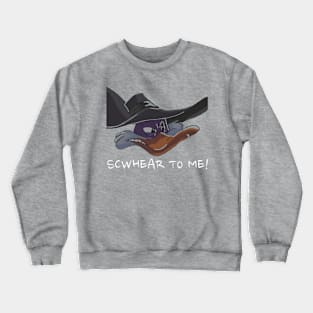 SCWHEAR TO ME! Crewneck Sweatshirt